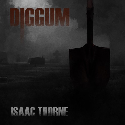 Diggum, Isaac Thorne