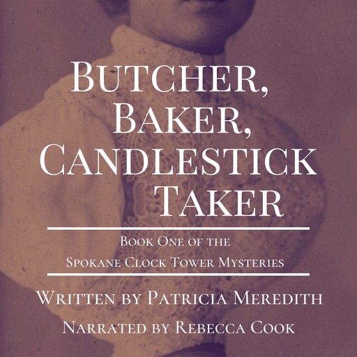 Butcher, Baker, Candlestick Taker, Patricia Meredith