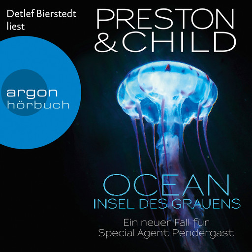 OCEAN - Insel des Grauens - Ein Fall für Special Agent Pendergast, Band 19 (Ungekürzte Lesung), Douglas Preston, Lincoln Child