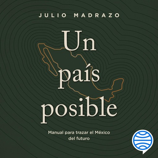 Un país posible, Julio Madrazo