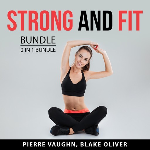 Strong and Fit Bundle, 2 in 1 Bundle, Blake Oliver, Pierre Vaughn