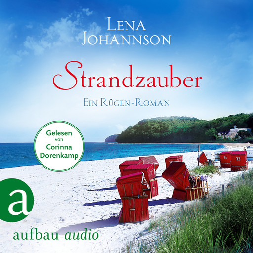 Strandzauber - Ein Rügen Roman (Ungekürzt), Lena Johannson