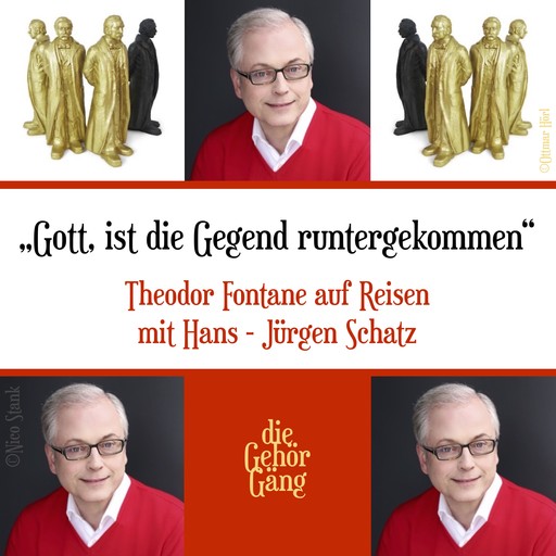 "Gott, ist die Gegend runtergekommen", Theodor Fontane
