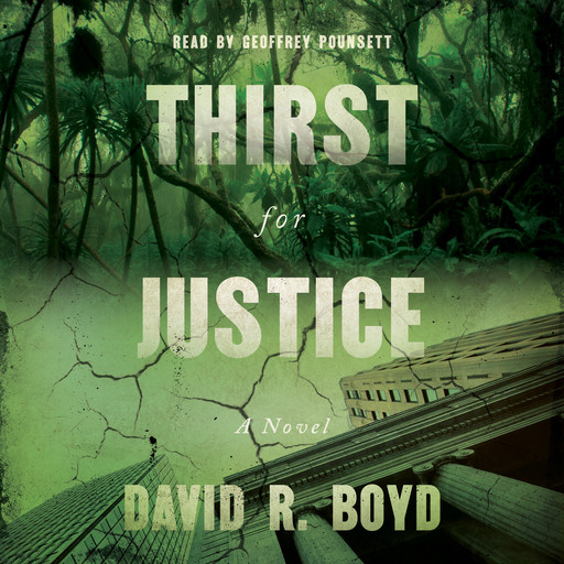 Thirst for Justice - A Novel (Unabridged), David Boyd