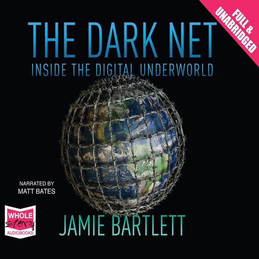 The Dark Net, Jamie Bartlett