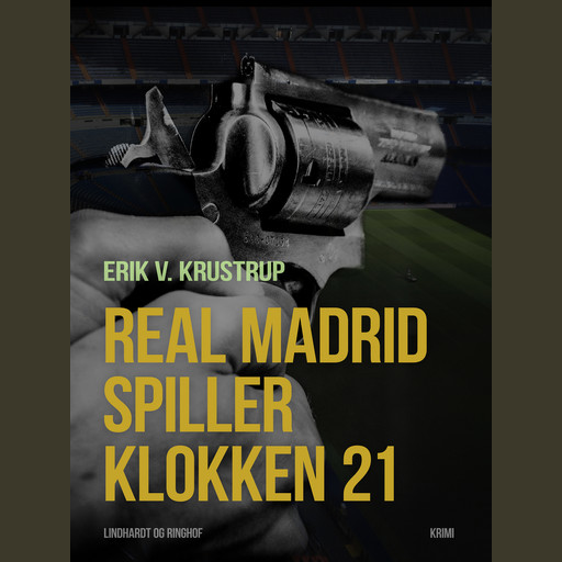 Real Madrid spiller klokken 21, Erik V. Krustrup