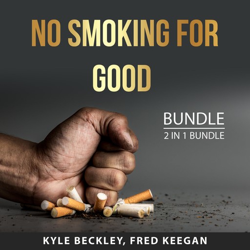 No Smoking For Good Bundle, 2 in 1 Bundle, Fred Keegan, Kyle Beckley