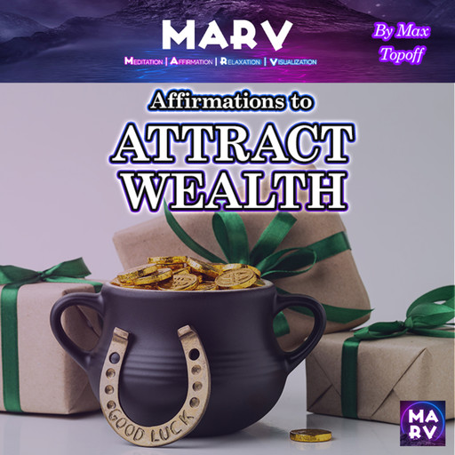 Affirmations To Attract Wealth, Max Topoff