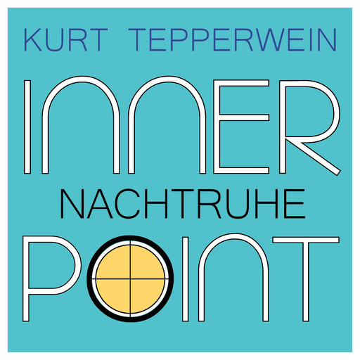 Inner Point - Nachtruhe, Kurt Tepperwein