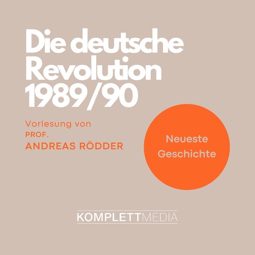 Die deutsche Revolution 1989/90, Andreas Rödder