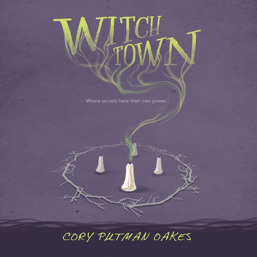 Witchtown, Cory Putman Oakes