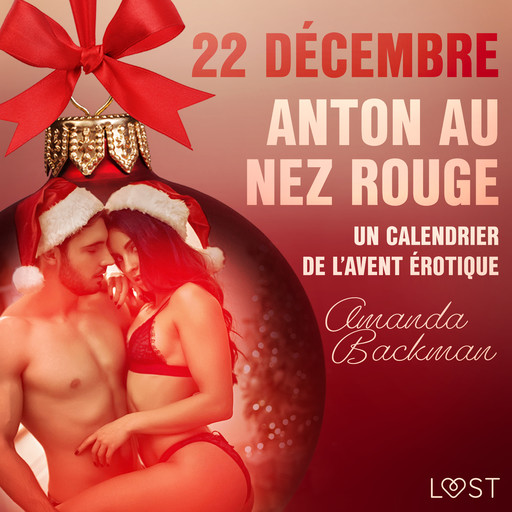 22 décembre : Anton au nez rouge – Un calendrier de l'Avent érotique, Amanda Backman