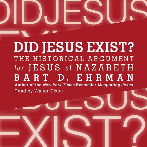 Did Jesus Exist?, Bart Ehrman