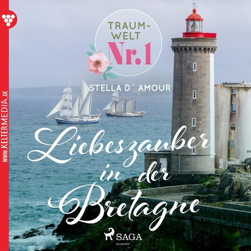 Traumwelt, Nr. 1: Liebeszauber in der Bretagne (Ungekürzt), Stella D'Amour