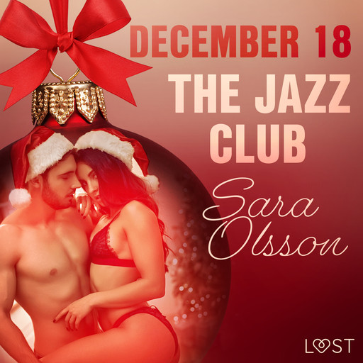 December 18: The Jazz Club – An Erotic Christmas Calendar, Sara Olsson