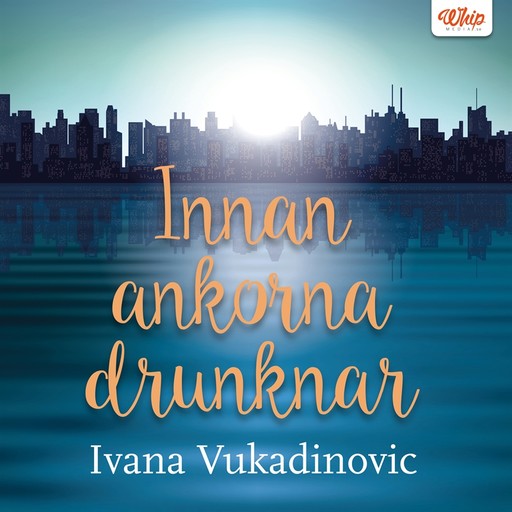 Innan ankorna drunknar, Ivana Vukadinovic