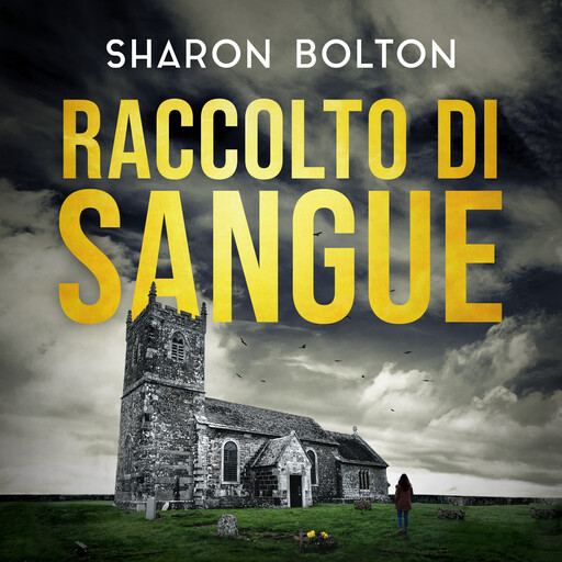 Raccolto di sangue, Sharon Bolton