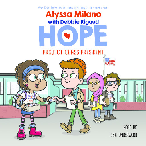 Project Class President (Alyssa Milano's Hope #3), Alyssa Milano, Debbie Rigaud