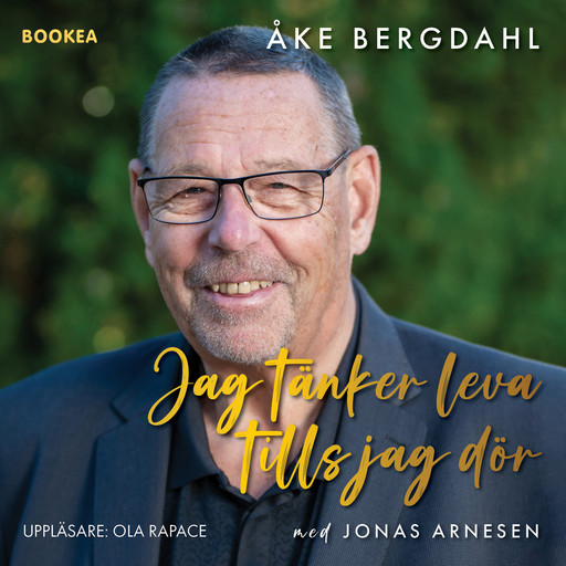Jag tänker leva tills jag dör, Jonas Arnesen, Åke Bergdahl