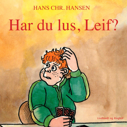 Har du lus, Leif?, Hans Hansen