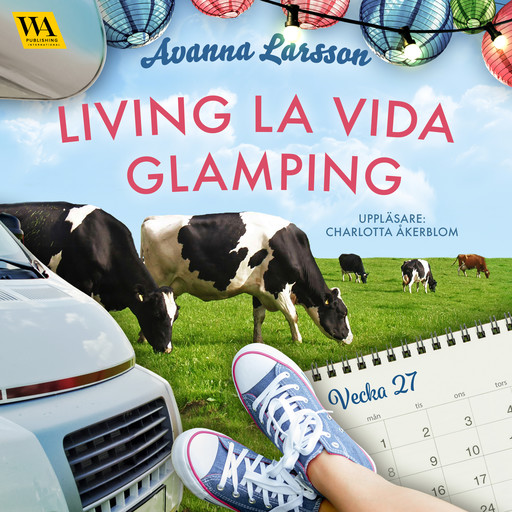 Living la vida glamping (vecka 27), Avanna Larsson