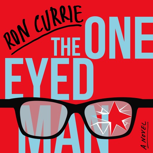 The One-Eyed Man, Ron Currie