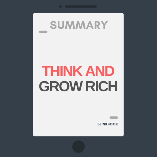 Summary: Think and Grow Rich, R John