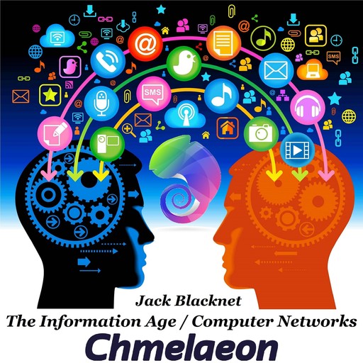 The Information Age - Computer Networks, Jack Chmela
