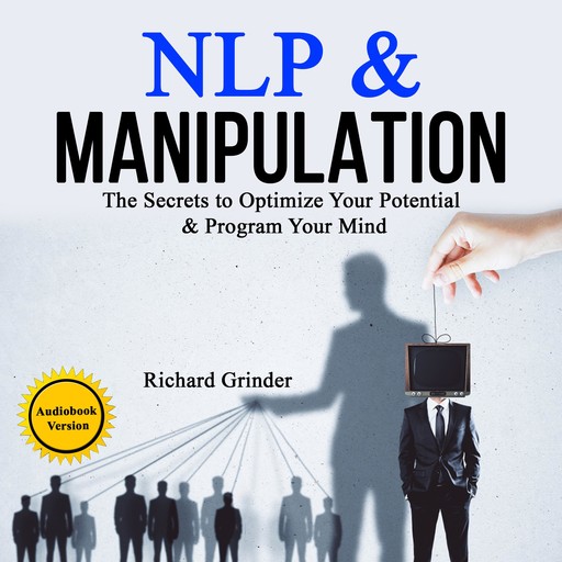 NLP & MANIPULATION, Richard Grinder