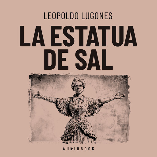 La estatua de sal, Leopoldo Lugones