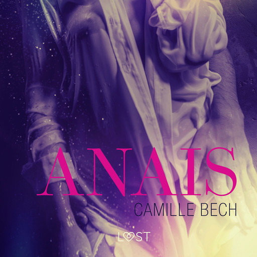 Anais - opowiadanie erotyczne, Camille Bech