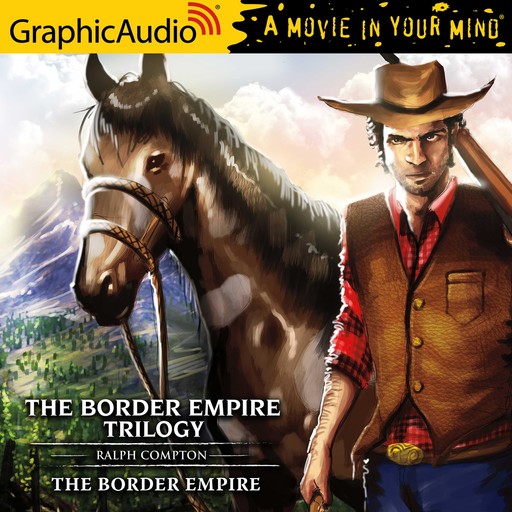 Border Empire, The [Dramatized Adaptation], Ralph Compton