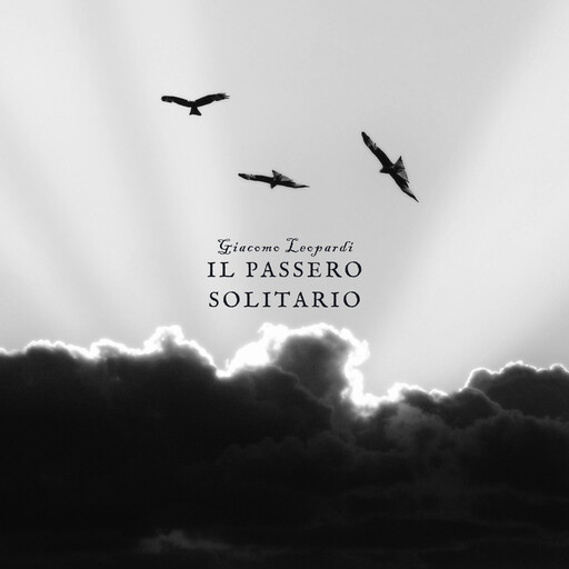 Il passero solitario, Giacomo Leopardi
