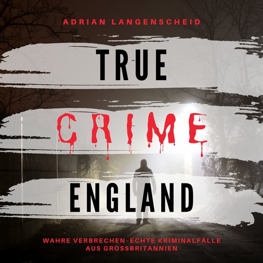 True Crime England, Adrian Langenscheid