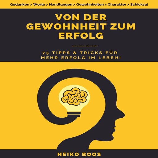 Von der Gewohnheit zum Erfolg, Heiko Boos