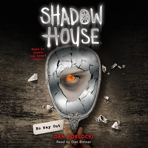 No Way Out (Shadow House, Book 3), Dan Poblocki
