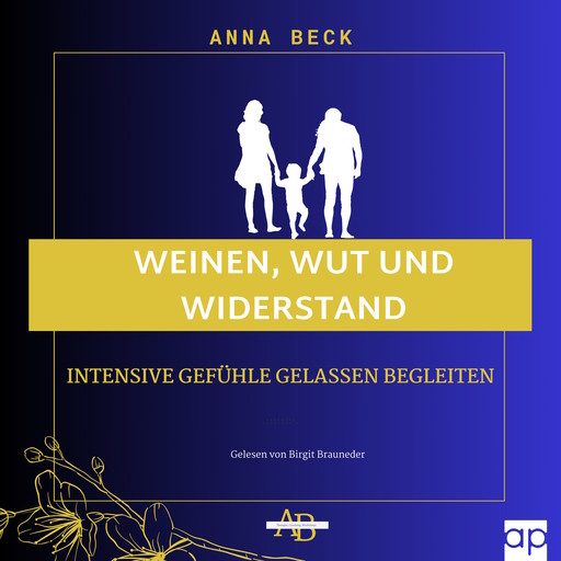 Weinen, Wut und Widerstand, Anna Beck