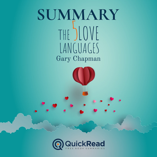 Summary of "The Five Love Languages" by Gary Chapman, Lea Schullery, QuickRead