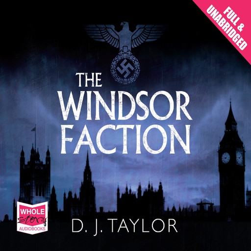 The Windsor Faction, D.J.Taylor