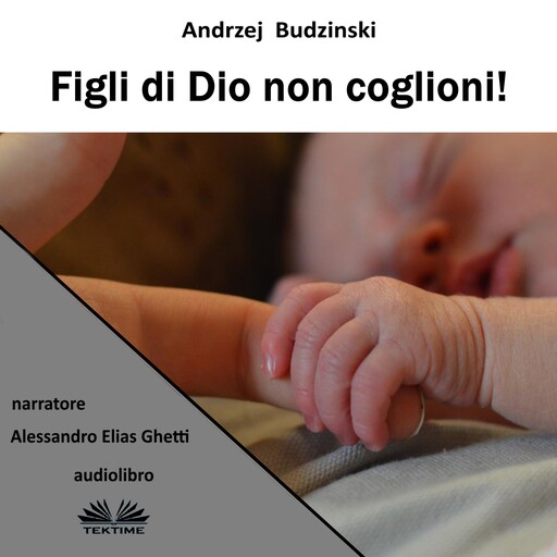 Figli Di Dio! Non Coglioni!, Andrzej Budzinski