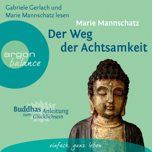 Der Weg der Achtsamkeit (Gekürzte Fassung), Marie Mannschatz