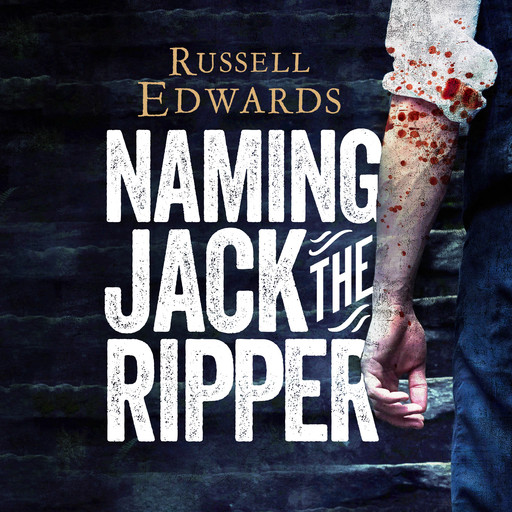 Naming Jack the Ripper, Russell Edwards