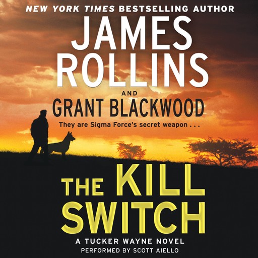 The Kill Switch, James Rollins, Grant Blackwood