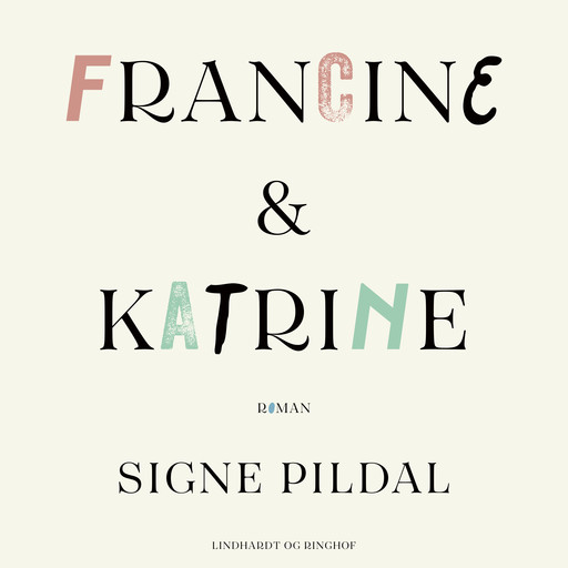 Francine & Katrine, Signe Pildal