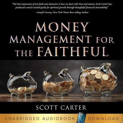 Money Management for the Faithful, Scott Carter