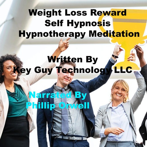 Weight Loss Reward Self Hypnotherapy Meditation, Key Guy Technology LLC