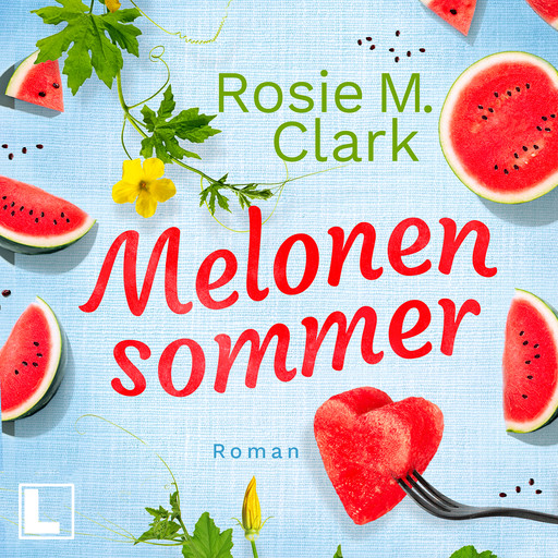 Melonensommer - Große Gefühle in Andalusien, Band 1 (ungekürzt), Rosie M. Clark