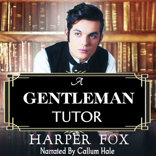 A Gentleman Tutor, Harper Fox