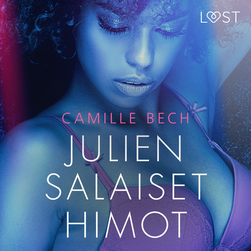 Julien salaiset himot - eroottinen novelli, Camille Bech
