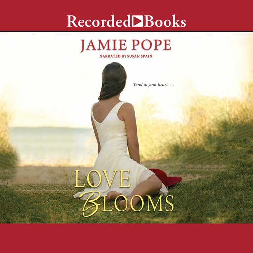 Love Blooms, Jamie Pope